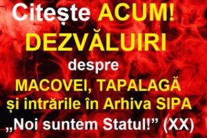 MACOVEI şi TAPALAGĂ au intrat ilegal în ARHIVA SIPA în ianuarie 2005. RETROSPECTIVA 2017