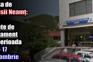 Casa de Pensii Neamţ: 274 bilete de tratament în perioada 14 – 17 octombrie 2017