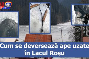 Se deversează ape menajere în Lacul Roşu?