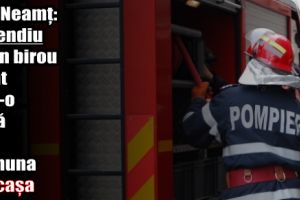 ISU Neamţ: Incendiu la un birou aflat într-o hală din comuna Farcaşa