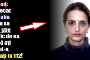 Neamţ: A plecat în Italia şi nu se mai ştie nimic de ea. Dacă aţi văzut-o, sunaţi la 112!
