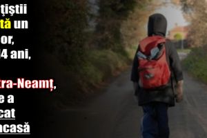 Poliţiştii caută un minor, de 14 ani, din Piatra Neamţ, care a plecat de acasă