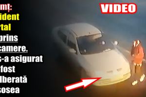 Neamţ: Accident mortal surprins de camere. Nu s-a asigurat şi a fost spulberată pe şosea
