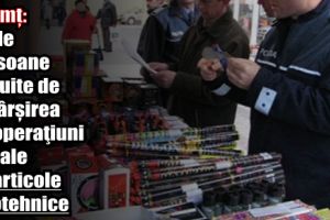 Neamţ: 23 de persoane bănuite de săvârşirea de operaţiuni ilegale cu articole pirotehnice