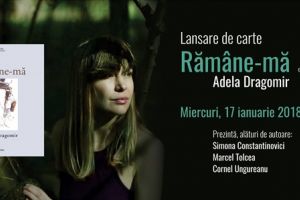 Lansare de carte „Ramane-ma”, de Adela Dragomir