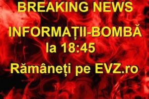 EvZ a intrat în posesia unor INFORMAȚII-BOMBĂ, care pot ARUNCA în AER CLASA POLITICĂ. Rămâneţi pe Evz! Ora 18:45 - POVESTE INCREDIBILĂ