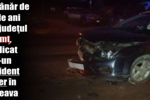 Un tânăr de 28 de ani din judeţul Neamţ, implicat într-un accident rutier în Suceava