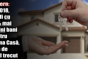 Guvern: în 2018, vor fi cu 25% mai puţini bani pentru Prima Casă, faţă de anul trecut