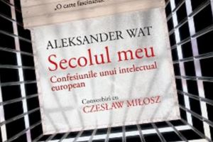Aleksander Wat: „Secolul meu”