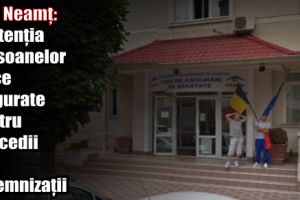 CAS Neamţ: În atenţia persoanelor fizice asigurate pentru concedii şi indemnizaţii