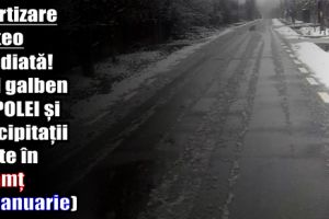 Avertizare meteo imediată! Cod galben de polei şi precipitaţii mixte în judeţul Neamţ (17 ianuarie)