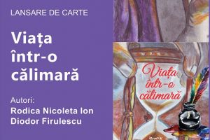 Biblioteca Judeţeană “Alexandru şi Aristia Aman” organizează lansarea volumului”Viaţa într-o călimară”, autori Rodica Nicoleta Ion şi Diodor Firulescu