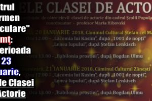 Centrul „Carmen Saeculare” Neamţ: În perioada 20 – 23 ianuarie, Zilele Clasei de Actorie