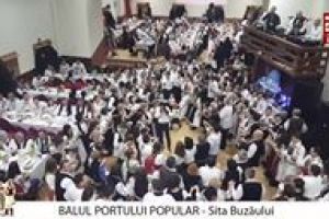 BALUL PORTULUI POPULAR – SITA BUZĂULUI      Români de pretutindeni nu vă uitaţi tradiţiile!