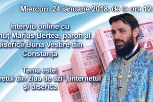 Interviu online cu Danut Marius Bertea, paroh al bisericii Buna Vestire din Constanta: Tineretul din ziua de azi“, internetul si biserica 