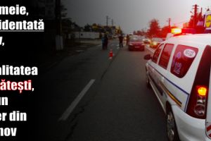 O femeie, accidentată grav, în localitatea Bălţăteşti, de un şofer din Roznov
