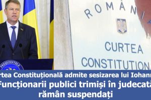 CCR a stabilit că funcţionarii publici trimişi în judecată rămân suspendaţi