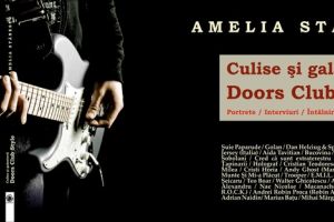 Amelia Stanescu prezinta Culise si galanterii“, portrete si interviuri cu artisti care au cantat in Doors