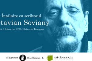 Scriitorul Octavian Soviany vine la Timisoara sa isi lanseze cel mai recent roman