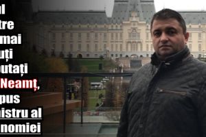 Unul dintre cei mai tăcuţi deputaţi din Neamţ, propus ministru al economiei