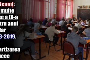 ISJ Neamţ: Mai multe clase a IX-a pentru anul şcolar 2018-2019. Vezi repartizarea pe fiecare liceu