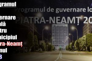 Programul de guvernare locală pentru municipiul Piatra-Neamţ în anul 2018