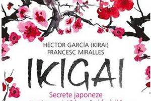 Hector Garcia şi Francesc Miralles: „Ikigai”