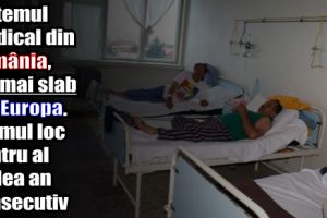 Sistemul medical din România, cel mai slab din Europa. Ultimul loc pentru al doilea an consecutiv